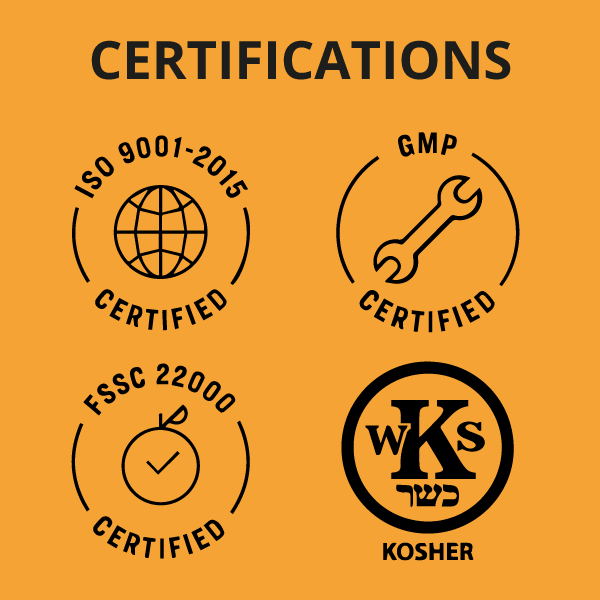 Certifications: ISO 9001-2015, GMP, FSSC 22000, Kosher